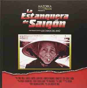 Los Chikos Del Maiz - La Estanquera De Saigón