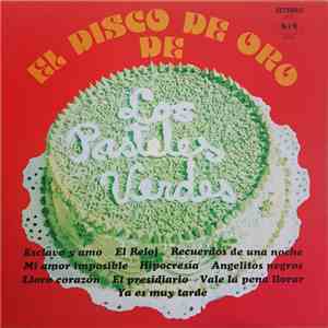 Los Pasteles Verdes - El Disco De Oro De Los Pasteles Verdes