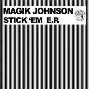 Magik Johnson - Stick 'Em E.P.