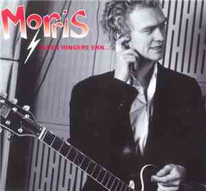 Morris  - Ingen Ringere Enn...