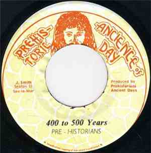 Pre-Historians - 400 To 500 Years