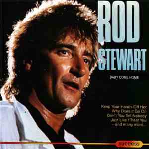 Rod Stewart - Baby Come Home