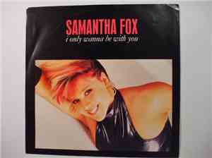 Samantha Fox - I Only Wanna Be With You