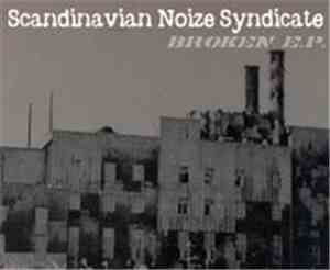 Scandinavian Noize Syndicate - Broken E.P.