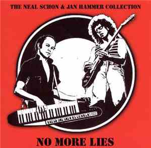 Schon & Hammer - No More Lies - The Neal Schon & Jan Hammer Collection
