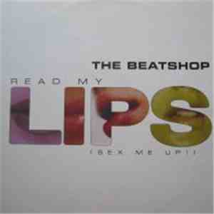 The Beatshop - Read My Lips (Sex Me Up!)