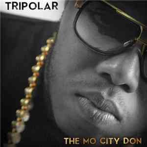 The Mo City Don - Tripolar