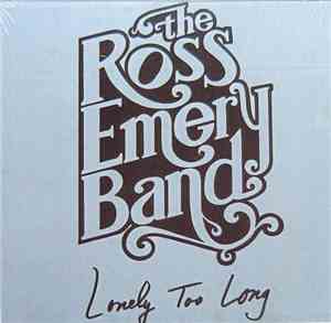 The Ross Emery Band - Lonely Too Long