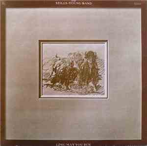 The Stills-Young Band - Long May You Run