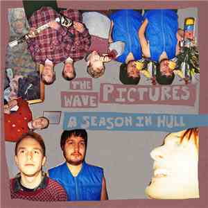 The Wave Pictures - A Season In Hull