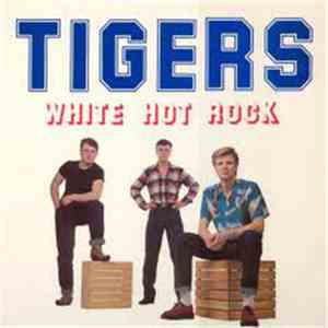 Tigers - White Hot Rock