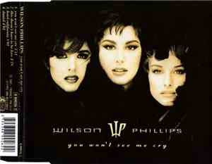 Wilson Phillips - You Won't See Me Cry