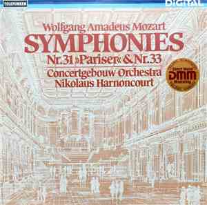 Wolfgang Amadeus Mozart, Concertgebouworkest, Nikolaus Harnoncourt - Symphonie Nr. 33 B-Dur, KV 319 / Symphonie NR. 31 D-Dur, KV 297