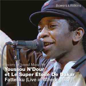 Youssou N'Dour Et Le Super Etoile De Dakar - Fatteliku (Live in Athens 1987)
