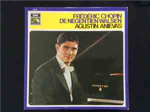 Agustin Anievas - Frédéric Chopin De Negentien Walsen