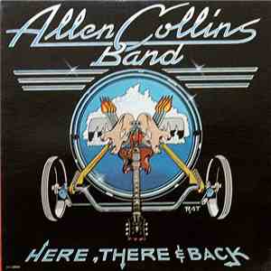 Allen Collins Band - Here, There & Back
