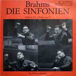 Brahms, Großes Sinfonieorchester Des Allunions-Rundfunks, Kyrill Kondraschin - Die Sinfonien - Sinfonie Nr. 2 D-dur Op. 73