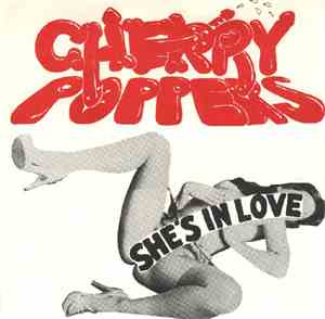 Cherry Poppers  - She's In Love