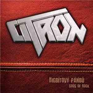 Citron - Bigbítový Pánbů / Gods Of Rock