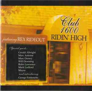 Club 1600 Featuring Rex Rideout - Ridin' High