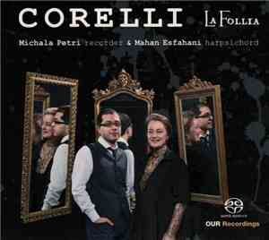 Corelli - Mahan Esfahani, Michala Petri - La Follia