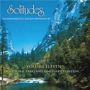 Dan Gibson - Solitudes Environmental Sound Experiences - Volume Eleven - National Parks And Sanctuaries Edition
