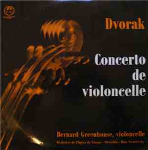 Dvorak - Bernard Greenhouse, Orchestre De L'Opéra De Vienne, Hans Swarowsky - Concerto De Violoncelle