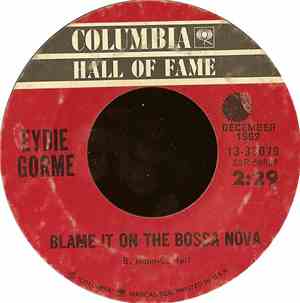 Eydie Gorme - Blame It On The Bossa Nova / Can't Get Over (The Bossa Nova)