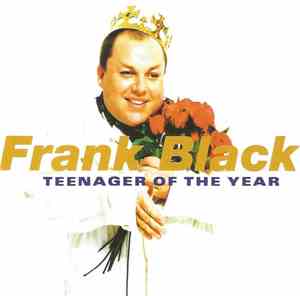 Frank Black - Teenager Of The Year