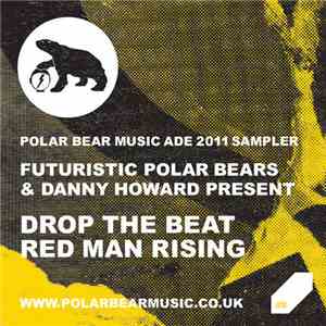 Futuristic Polar Bears & Danny Howard  - Polar Bear Music ADE 2011 Sampler