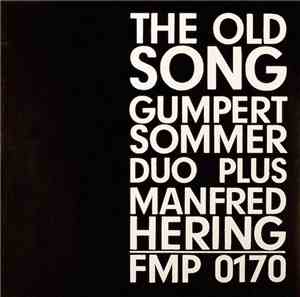 Gumpert Sommer Duo Plus Manfred Hering - The Old Song
