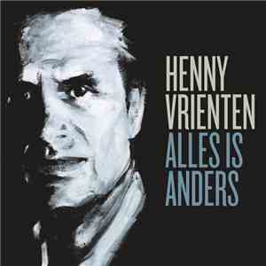 Henny Vrienten - Alles Is Anders