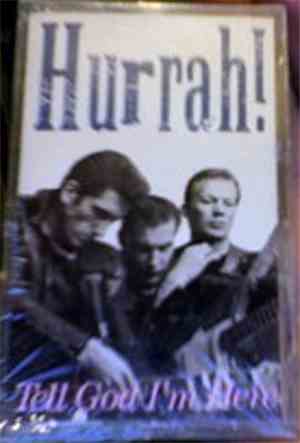 Hurrah! - Tell God I'm Here