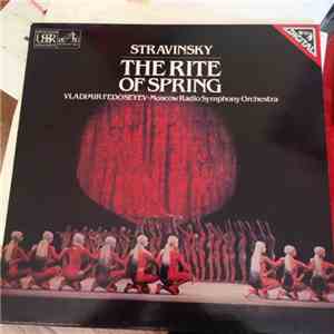 Igor Stravinsky - The Rite Of Spring Performed By Moscow Radio Symphony Orchestra Conducted By Vladimir Fedoseyev