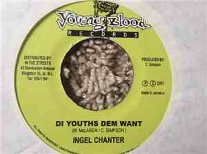 Ingel Chanter - Di Youths Dem Want