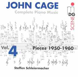 John Cage - Steffen Schleiermacher - Complete Piano Music Vol. 4 - Pieces 1950-1960