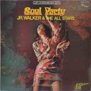 Junior Walker & The All Stars - Soul Party