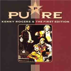 Kenny Rogers & The First Edition - Pure