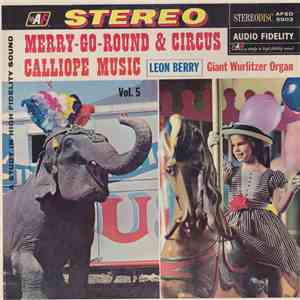 Leon Berry - Merry-Go-Round & Circus Calliope Music, Vol. 5