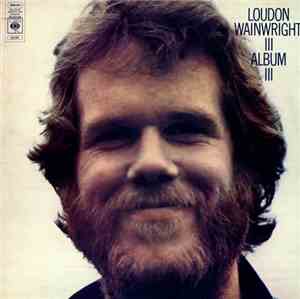 Loudon Wainwright III - Album III