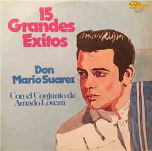 Mario Suárez Con Conjunto De Amado Lovera - 15 Grandes Éxitos De Mario Suarez