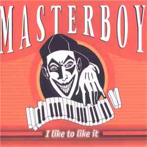 Masterboy - I Like To Like It