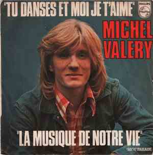 Michel Valery - Tu Danses Et Moi Je T'aime