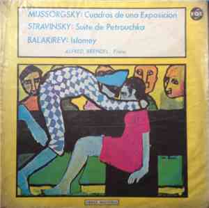 Mussorgsky, Stravinsky, Balakirev, Alfred Brendel - Cuadros de una Exposicion / Suite de Petrouchka / Islamey
