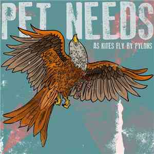 Pet Needs - As Kites Fly By Pylons