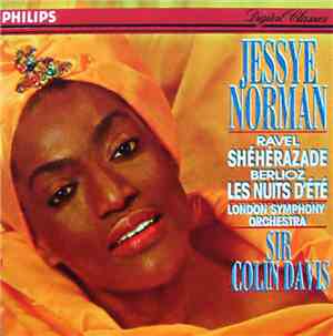 Ravel, Berlioz / Jessye Norman, London Symphony Orchestra, Sir Colin Davis - Shéhérazade / Les Nuits D'Été