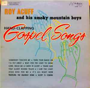 Roy Acuff And His Smoky Mountain Boys - Hand-Clapping Gospel Songs