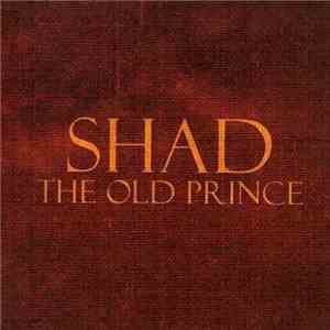 Shad  - The Old Prince