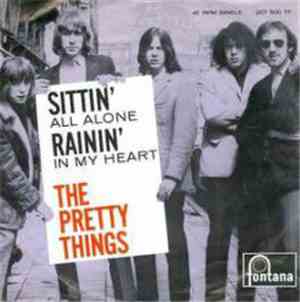 The Pretty Things - Sittin' All Alone / Rainin' In My Heart