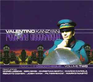 Valentino Kanzyani - Rock The Discotheque Volume Two